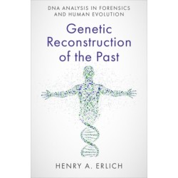 Genetic Reconstruction of the Past: DNA Analysis in Forensics and Human Evolution
