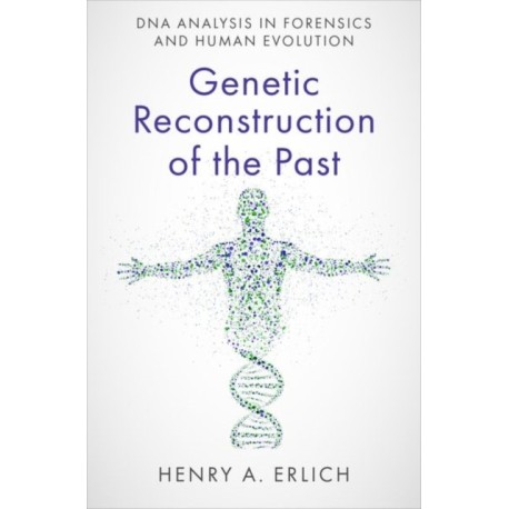 Genetic Reconstruction of the Past: DNA Analysis in Forensics and Human Evolution