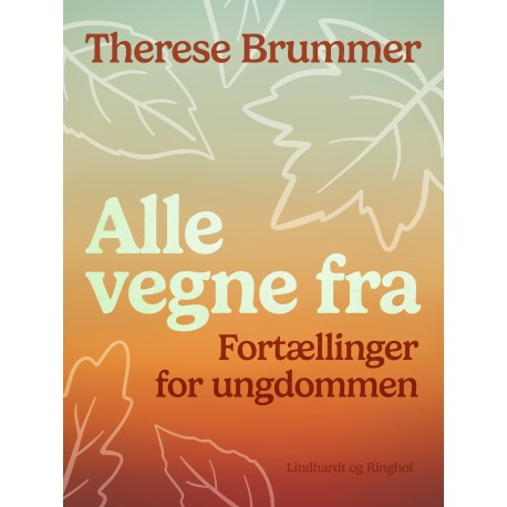 Alle vegne fra. Fortællinger for ungdommen