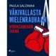 Väkivallasta mielenrauhaan: nyrkkisankarin tarina