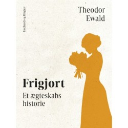 Frigjort. Et ægteskabs historie