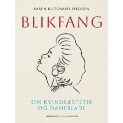 Blikfang. Om kvindeæstetik og dameblade