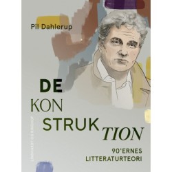 Dekonstruktion. 90'ernes litteraturteori