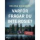 Varför frågar du inte Rosie?