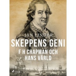 Skeppens geni: F H Chapman och hans värld