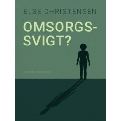 Omsorgssvigt?