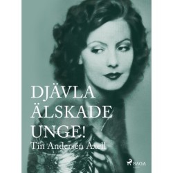 Djävla älskade unge!