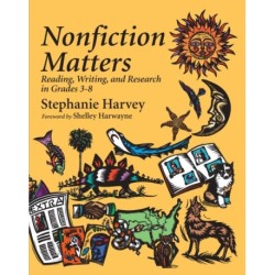 Nonfiction Matters: Reading, Writing, and Research in Grades 3-8
