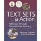 Text Sets in Action: Pathways Through Content Area Literacy