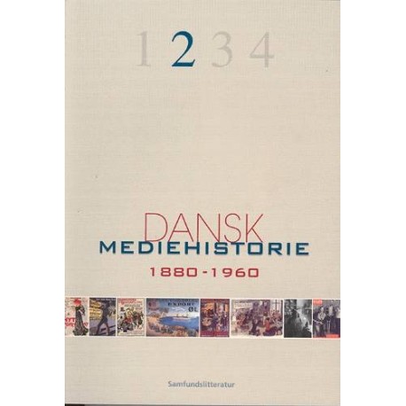 Dansk mediehistorie 1880-1920 og 1920-1960