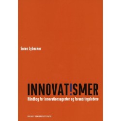 Innovatismer: Håndbog for innovationsagenter og forandringsledere
