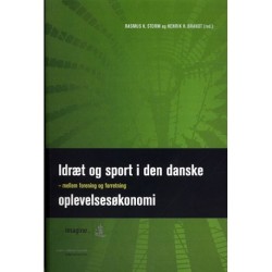 Idræt og sport i den danske oplevelsesøkonomi: Mellem forening og forretning
