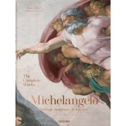 Michelangelo. The Complete Paintings, Sculptures and Architecture