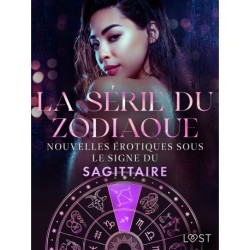 La série du zodiaque: nouvelles érotiques sous le signe du Sagittaire