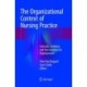 The Organizational Context of Nursing Practice: Concepts, Evidence, and Interventions for Improvement