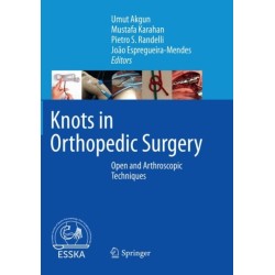 Knots in Orthopedic Surgery: Open and Arthroscopic Techniques