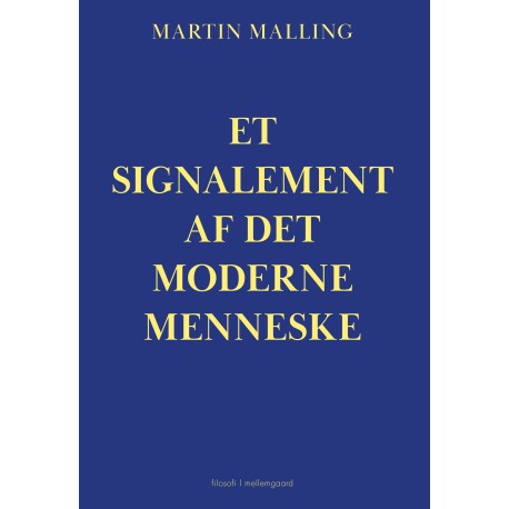 Et signalement af det moderne menneske