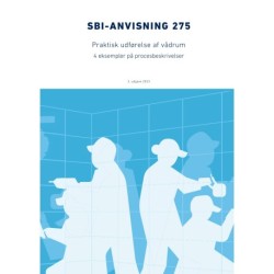 Anvisning 275: Praktisk udførelse af vådrum: 4 eksempler på procesbeskrivelser
