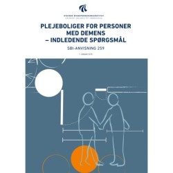 Anvisning 259: Plejeboliger for personer med demens: Indledende spørgsmål