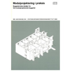 Anvisning 164: Modulprojektering i praksis: Byggetekniske detaljer fra fem modulprojekterede byggerier