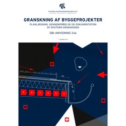 Anvisning 246: Granskning af byggeprojekter: planlægning, gennemførelse og dokumentation af ekstern granskning