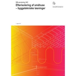 Anvisning 240: Efterisolering af småhuse: Byggetekniske løsninger