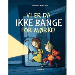 Vi er da ikke bange for mørke!