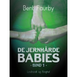 De jernhårde babies. Bind 1