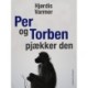 Per og Torben pjækker den
