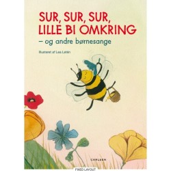 Sur, sur, sur, lille bi omkring - og andre børnesange