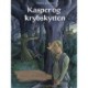 Middelalderen: Kasper og krybskytten