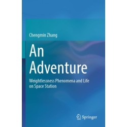 An Adventure: Weightlessness Phenomena and Life on Space Station