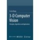 3-D Computer Vision: Principles, Algorithms and Applications
