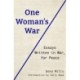 One Woman's War: Essays Written in War, for Peace