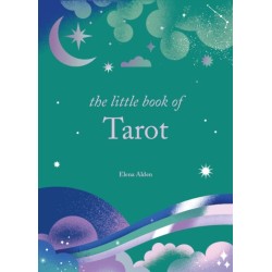 The Little Book of Tarot: Unlock the ancient mysteries of the cards