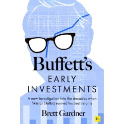 Buffett's Early Investments: A new investigation into the decades when Warren Buffett earned his best returns