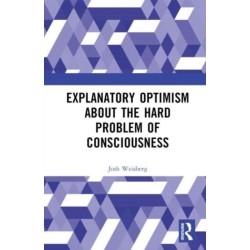 Explanatory Optimism about the Hard Problem of Consciousness