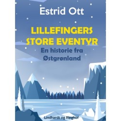 Lillefingers store Eventyr. En Historie fra Østgrønland