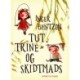 Tut, Trine og Skidtmads
