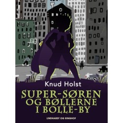 Super-Søren og bøllerne i Bolle-by