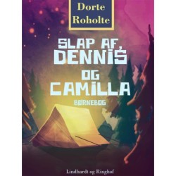 Slap af, Dennis og Camilla