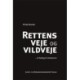 Rettens veje og vildveje