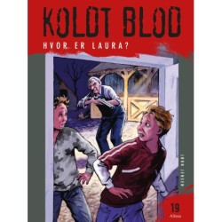 Koldt Blod 19 - Hvor er Laura?