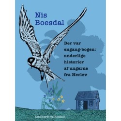 Der var engang-bogen. Underlige historier af ungerne fra Herlev