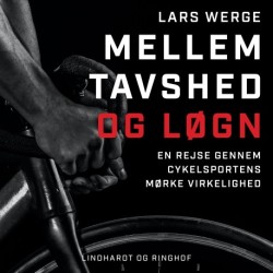 Mellem tavshed og løgn. En rejse gennem cykelsportens mørke virkelighed