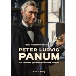 PETER LUDVIG PANUM: Det moderne gennembrud i dansk medicin