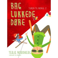 Turen til Norge 2: Bag lukkede døre