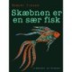 Skæbnen er en sær fisk