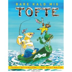 Bare kald mig Tofte