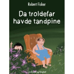 Da troldefar havde tandpine